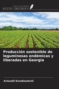 Producción sostenible de leguminosas endémicas y liberadas en Georgia