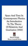 space and time in contemporary physics: an introduction to the theory of relativity and gravitation (1920) (en Inglés)