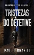 Tristezas do Detetive