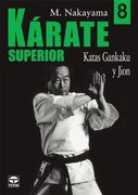 Karate Superior. Volumen 8. Katas Gankaku y Jion. (Artes Marciales)