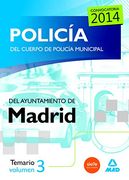 Policía del Cuerpo de Policía Municipal del Ayuntamiento de Madrid. Temario vol 3