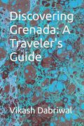 Discovering Grenada: A Traveler's Guide (en Inglés)