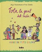 Tota la Gent del Món! Vides de Tots Colors (en Catalán)