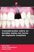 Considerações Sobre os Tecidos Moles em Torno do Implante Imediato