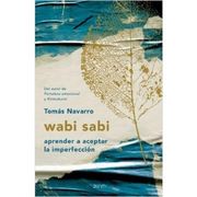 Wabi Sabi: Aprender a Aceptar la Imperfeccion