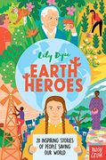 Earth Heroes: Twenty Inspiring Stories of People Saving our World (en Inglés)
