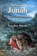 The Book of Jonah: A Centre for Pentecostal Theology Bible Study (en Inglés)