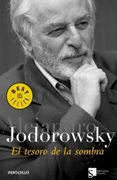El Tesoro de la Sombra - Jodorowsky Alejandro - Debolsillo