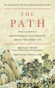 The Path: What Chinese Philosophers can Teach us About the Good Life