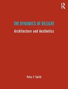 the dynamics of delight: architecture and aesthetics (en Inglés)
