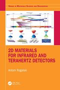 2d Materials for Infrared and Terahertz Detectors (Series in Materials Science and Engineering)