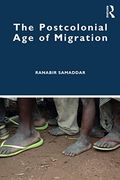 The Postcolonial age of Migration (en Inglés)