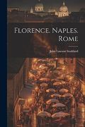 Florence. Naples. Rome (en Inglés)