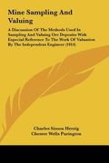 mine sampling and valuing: a discussion of the methods used in sampling and valuing orea discussion of the methods used in sampling and valuing o