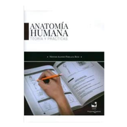 Anatomía Humana Teoría y Prácticas