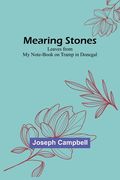 Mearing Stones: Leaves from My Note-Book on Tramp in Donegal (en Inglés)