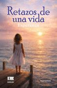Retazos de una vida (in Español,)