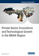 Private Sector Innovations and Technological Growth in the MENA Region (en Inglés)