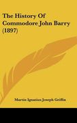 the history of commodore john barry (1897) (en Inglés)