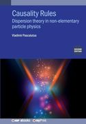 Causality Rules: Dispersion Theory in Non-Elementary Particle Physics (en Inglés)
