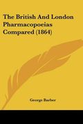 the british and london pharmacopoeias compared (1864)