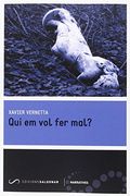 Qui em vol fer mal (Narratives)