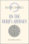 On the Hero's Journey (Joseph Campbell Essentials) (en Inglés)