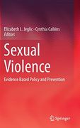 Sexual Violence: Evidence Based Policy and Prevention