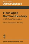 Fiber-Optic Rotation Sensors and Related Technologies: Proceedings of the First International Conference Mit, Cambridge, Mass. , Usa, November 9–11, 1981 (Springer Series in Optical Sciences, 32) (en Inglés)