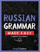 Russian Grammar Made Easy: A Comprehensive Workbook To Learn Russian Grammar For Beginners (Audio Included) (en Inglés)