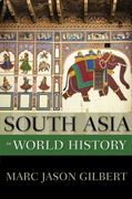 South Asia in World History (New Oxford World History) 