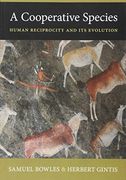 A Cooperative Species: Human Reciprocity and its Evolution (en Inglés)