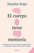 El cuerpo tiene memoria
