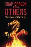 Snap-Dragon and Others (en Inglés)
