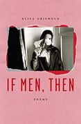 If Men, Then: Poems 