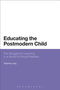 Educating the Postmodern Child: The Struggle for Learning in a World of Virtual Realities (en Inglés)
