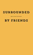 Surrounded by Friends (en Inglés)