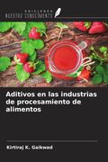 Aditivos en las industrias de procesamiento de alimentos