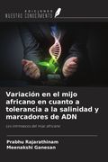 Variación en el mijo africano en cuanto a tolerancia a la salinidad y marcadores de ADN. Los intrínsecos del mijo africano (in Spanish)