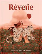 Rêverie: The art of Sibylline Meynet 