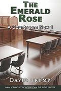 The Emerald Rose: A Courtroom Novel