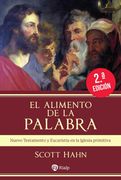 El alimento de la palabra. Nuevo Testamento y Eucaristía en la Iglesia primitiva