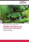 anfibios de pasca, un mundo por descubrir (en Inglés)