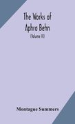 The works of Aphra Behn (Volume VI) (en Inglés)