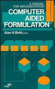 computer aided formulation: a manual for implementation