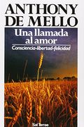 Una Llamada al Amor: Consciencia - Libertad - Felicidad
