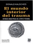 El Mundo Interior del Trauma