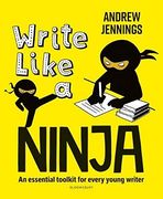 Write Like a Ninja: An Essential Toolkit for Every Young Writer (en Inglés)