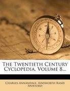 the twentieth century cyclopedia, volume 8... (en Inglés)