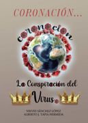 Coronacion.    La Conspiracion del Coronavirus